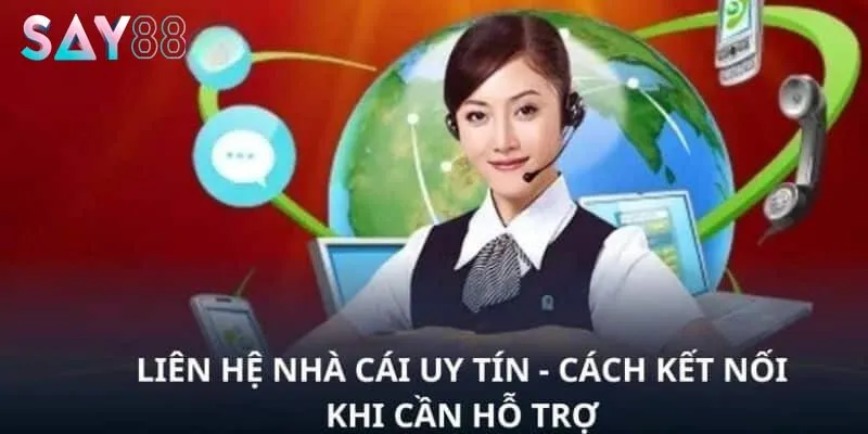 Hệ thống cung cấp những kênh liên lạc SAY88 nào